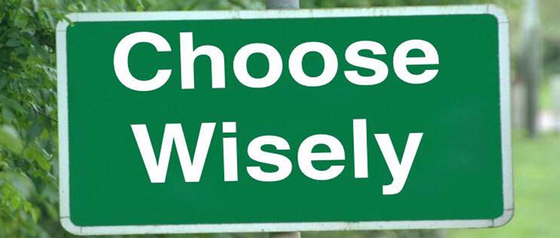 Life - Choose Wisely